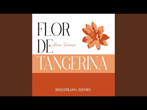 Flor de Tangerina (Brazillian Remix)