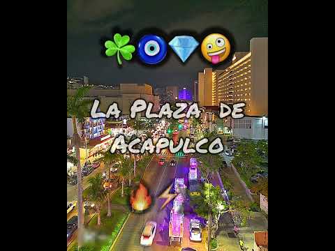 La plaza de acapulco - Acapulcorridos👹⚡️