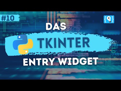 Python Tkinter Tutorial German #10 - The ttk Entry Widget
