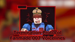 ROBLOX TERMINATION PROTOCOL: 007 FANMADE VOICE LINES