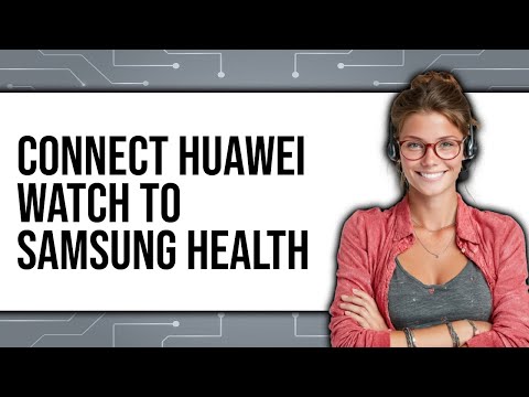 How To Connect Huawei Watch To Samsung Health (New 2025)