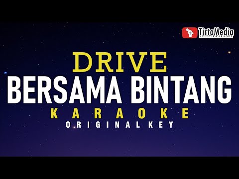 bersama bintang - drive (karaoke)