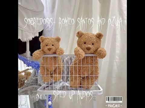 sobredosis- romeo santos and ozuna (sped up)