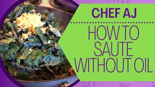 How to Saute Without Oil | Chef AJ Tips
