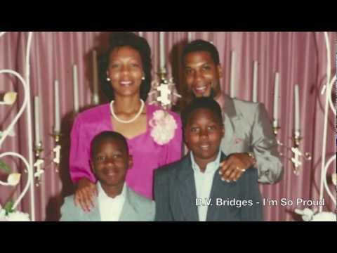 B.V. Bridges - I'm So Proud