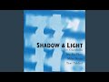 Shadow and Light