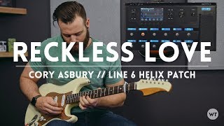 Reckless Love - Cory Asbury - Electric Guitar playthrough and Line 6 Helix patch