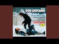 Mozart: Don Giovanni, K.527 / Act 2 - "Calmatevi, idol mio"