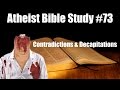 Atheist Bible Study #73: Bible Contradictions and ...
