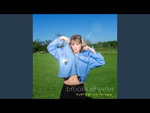 Everything I'm Not - Brooke Wheeler