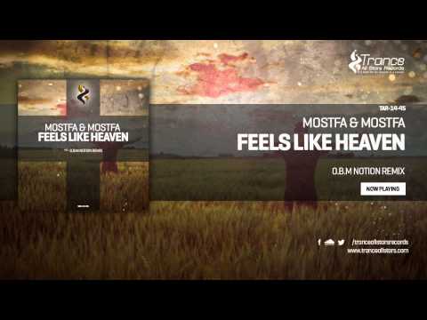 Mostfa & Mostfa - Feels Like Heaven (O.B.M Notion Remix)