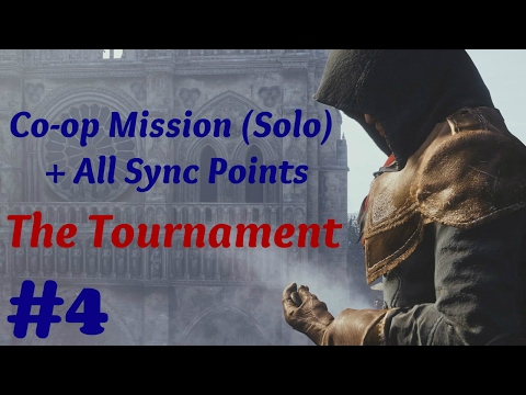 "Assassin’s Creed: Unity" Solo Walkthrough, Co-op Mission #4: The Tournament + All Sync Points