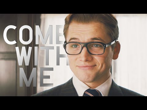 kingsman » come with me now