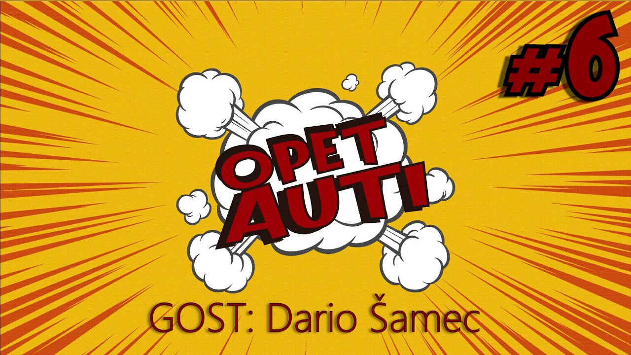 Opet Auti Podcast - #6 - Dario Šamec