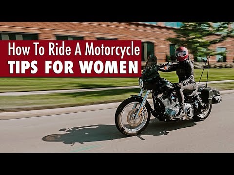 HOW TO RIDE A MOTORCYCLE : Tips for Women!