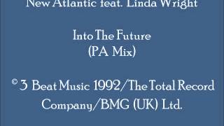 New Atlantic feat. Linda Wright - Into The Future (PA Mix)