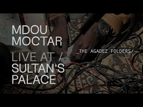 Mdou Moctar – The Agadez Folders: Live at Sultan’s Palace