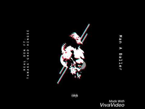 RealDon ft Tanaka'GhaD'Hingie - Man Ah Baller[[[prod by MickeyB @ TOPKLASS Records+2761 149 2848]]].