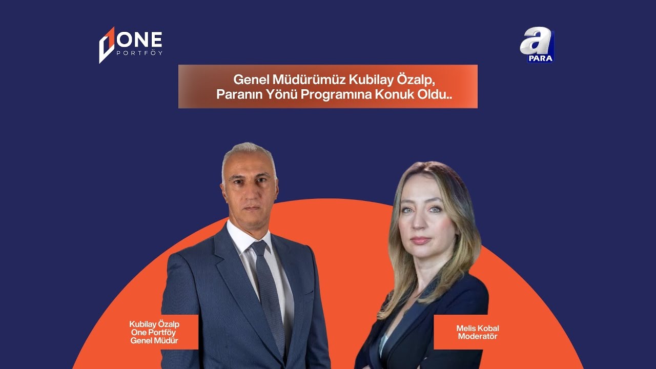 Genel Müdürümüz Kubilay Özalp aPara'da "Paranın Yönü" Programına Konuk Oldu.