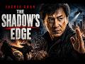 The Shadow S Edge 2025 Jackie Chan Zhang Zifeng Concept Start Review Facts