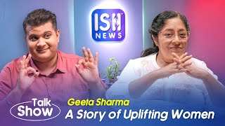 Geeta Sharma: A Story of Uplifting Women | Deaf Role Model | Talk Show