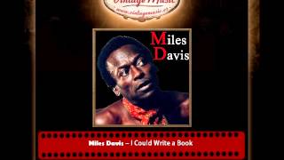 Miles Davis – I Could Write a Book