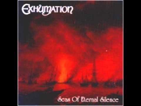 Exhumation - Seas of eternal silence
