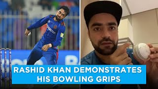 Rashid Khan shows his bowling grips