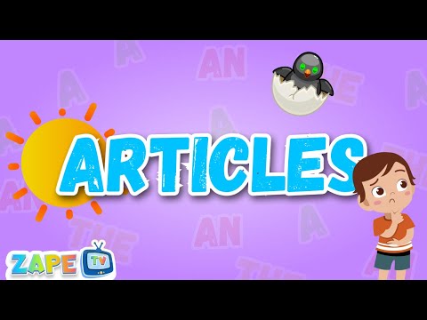 Learn About Articles! | A, An, The Song for Kids | Grammar Learning Fun 🎶✨| zapelearning