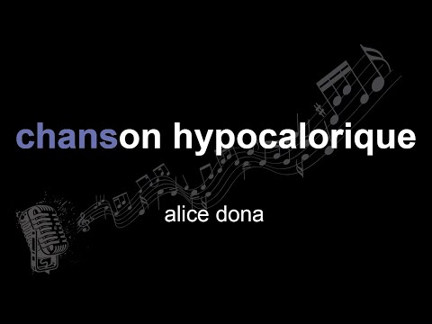 alice dona | chanson hypocalorique | lyrics | paroles | letra |