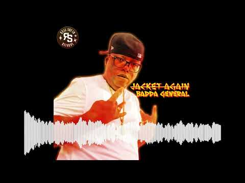 BADDA GENERAL - JACKET AGAIN (AUDIO)