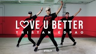 Love U Better - Ty Dolla Sign Dance | Tristan Edpao Choreography | STEEZY.CO Beginner Class