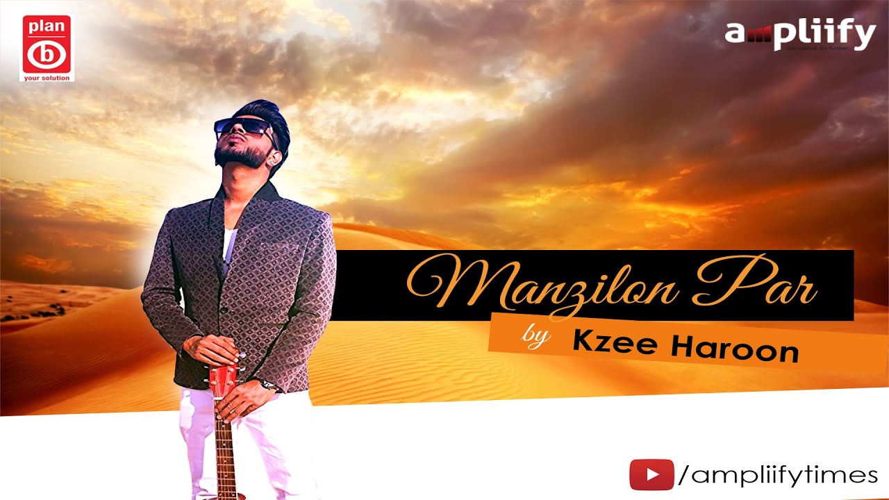 Manzilo Par Lyrics | Manzilon Par | Kzee Haroon | Atif Ali