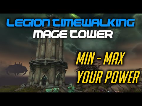 Tips & Trix & Min-Max your character in Legion Timewalking Mage Tower - Location, rewards,challenges