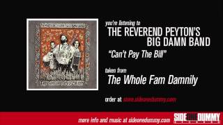 The Reverend Peyton's Big Damn Band - Can't Pay the Bill