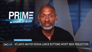 Charles Blow on Atlanta Mayor Keisha Lance Bottoms not seeking re-election