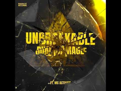 Dual Damage Ft. MC Activate - Unbreakable (Official Audio)