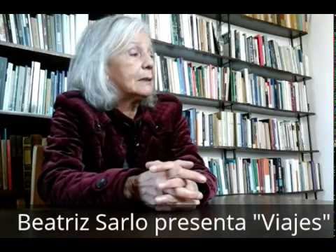 "Viajes" de Beatriz Sarlo: una invitación al paseo por la memoria