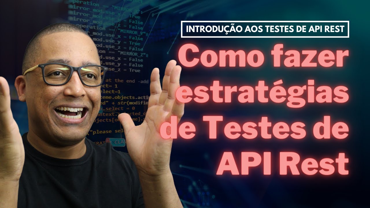 Como fazer estratégias de Testes de API Rest (Aula 12)