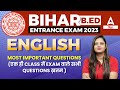 Important Question Bihar Bed Entrance Exam 2023 Preparation For English Classes By Deepti Maam