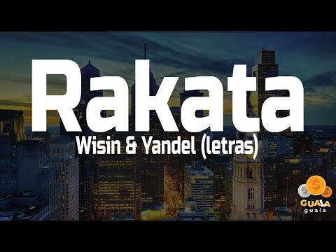 Rakata - Wisin & Yandel (Letras)