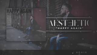 Aesthetic - Happy Again [Official Lyric Video]