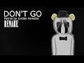 REMAKE Tim Juliano Don T Go FNAF 3 Good Ending Remix By Jordan Forester