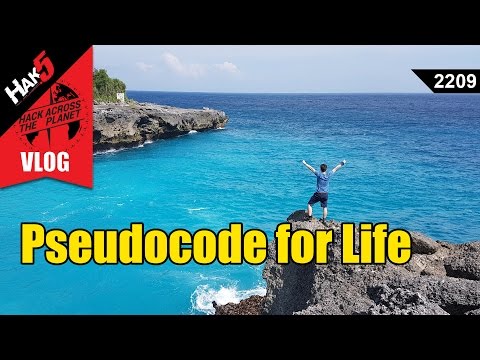 Pseudocode for Life - Hack Across the Planet - Hak5 2209