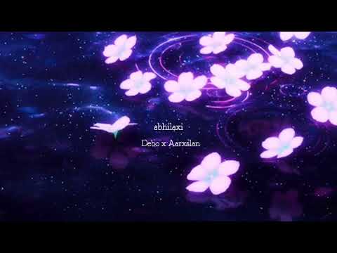 ABHILAXI - Debo & Aarxslan (Slowed & Reverb)