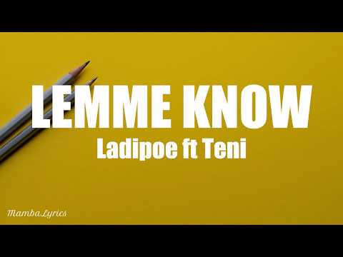 Ladipoe Ft. Teni - Lemme Know Remix (Lyrics) 🎵
