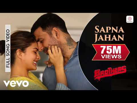 Sapna Jahan Full Video - Brothers|Akshay Kumar, Jacqueline|Sonu Nigam, Neeti Mohan