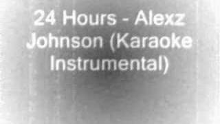 24 Hours (Instrumental/Karaoke Alexz Johnson)
