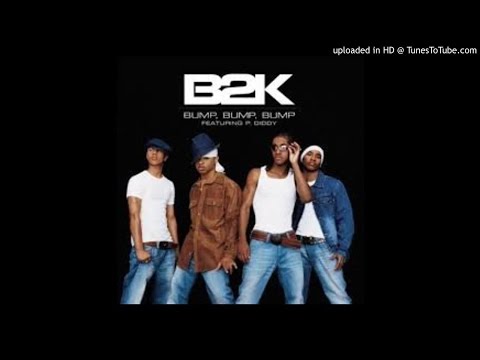 B2K Feat. P. Diddy - Bump, Bump, Bump