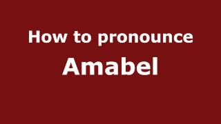 How to pronounce Amabel